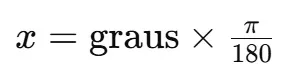 Fórmula converter o ângulo de graus para radianos.